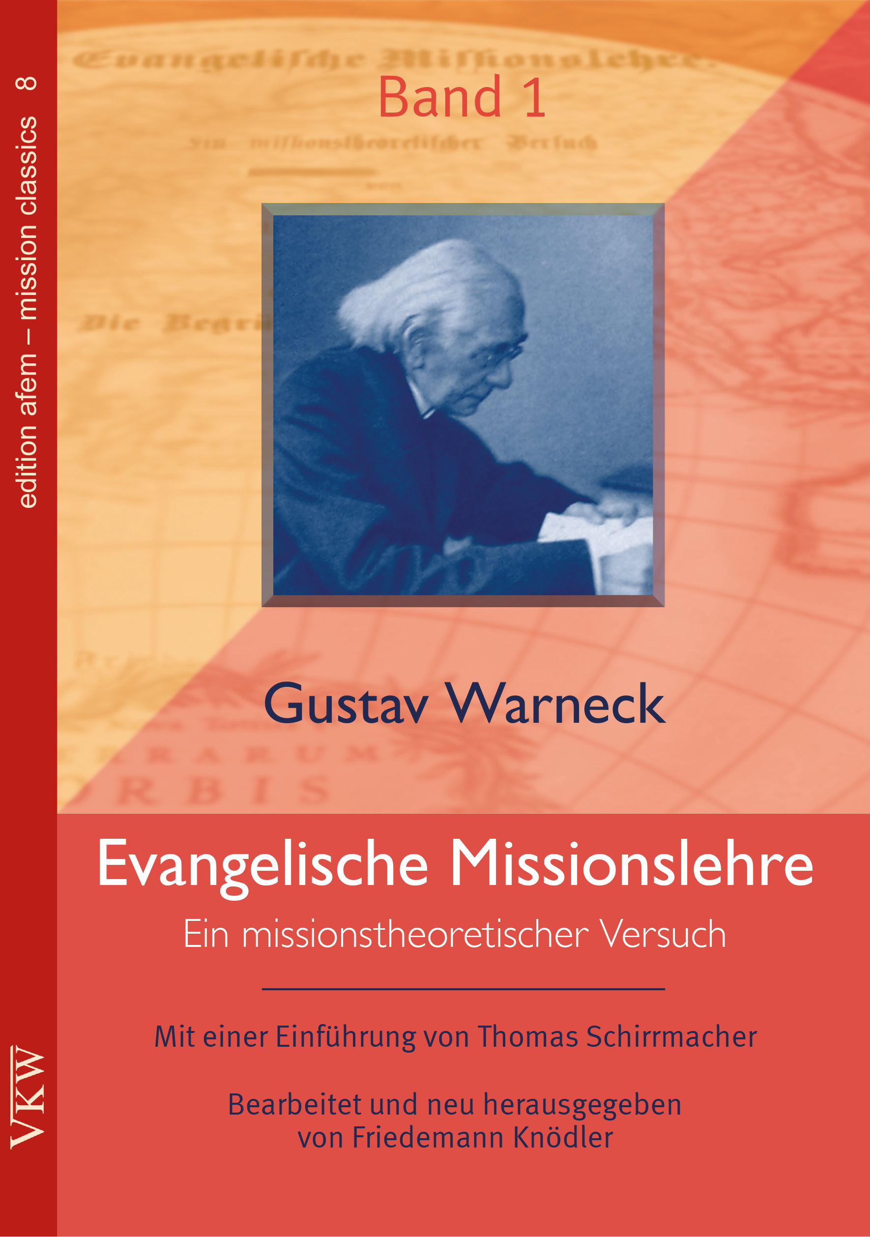 Gustav Warneck 2.0 - Evangelischer Arbeitskreis für Mission, Religion und Kultur (afem) legt Klassiker der Missionswissenschaft neu auf