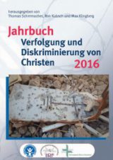 Jahrbuch Religionsfreiheit 2016 und Jahrbuch Verfolgung und Diskriminierung von Christen 2016 vorab als kostenloser Download