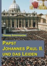 Cover Papst Johannes Paul II. und das Leiden