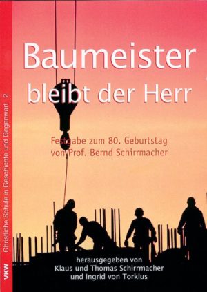 Cover Baumeister Bleibt der Herr - Bernd Schirrmacher