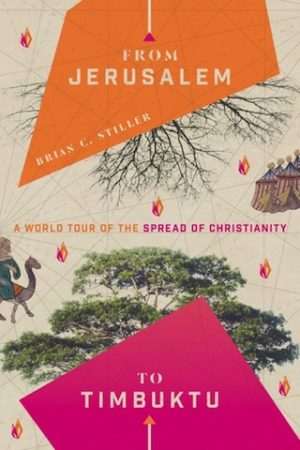 Cover From Jerusalem to Timbuktu. A World Tour of the Spread of Christianity
